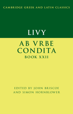 Livy: Ab urbe condita Book XXII - Briscoe, John (Editor), and Hornblower, Simon (Editor)