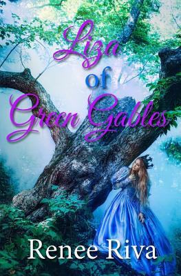 Liza of Green Gables - Riva, Renee