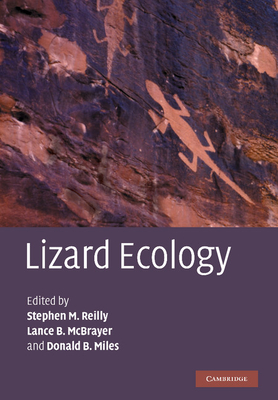 Lizard Ecology - Reilly, Stephen M. (Editor), and McBrayer, Lance B. (Editor), and Miles, Donald B. (Editor)