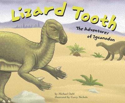 Lizard Tooth: The Adventure of Iguanodon - Dahl, Michael
