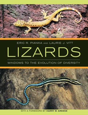 Lizards: Windows to the Evolution of Diversity - Pianka, Eric R, and Vitt, Laurie J, and Greene, Harry W (Foreword by)