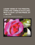 Lizars' Views of the Principal Cities and Towns in Scotland