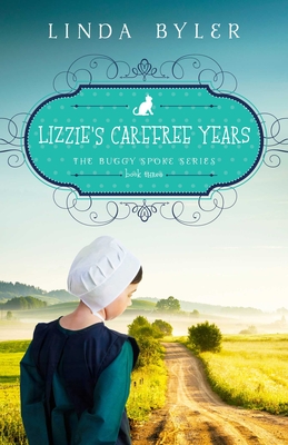 Lizzie's Carefree Years - Byler, Linda