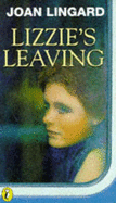 Lizzie's Leaving - Lingard, Joan