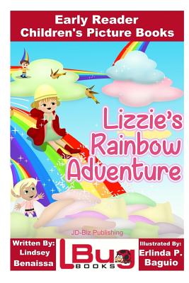 Lizzie's Rainbow Adventure - Early Reader - Children's Picture Books - Davidson, John, and Mendon Cottage Books (Editor)