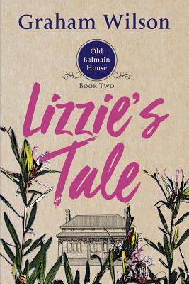Lizzie's Tale - Wilson, Graham, Dr.