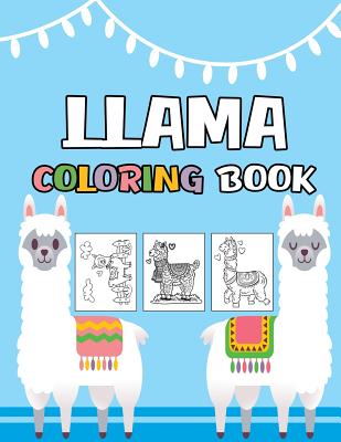 Llama Coloring Book: cute alpaca colouring book for kids, children Activity Book for Girls & Boys, (Gifted Kids Coloring Animals) - Kech, Omi