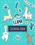 Llama Coloring Book: Kawaii Llama Alpaca Activity Book for Kids - Funny Llama Gift for Girls who Loves all Llamas in the World