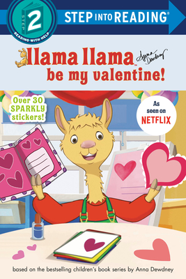 Llama Llama Be My Valentine! - Dewdney, Anna