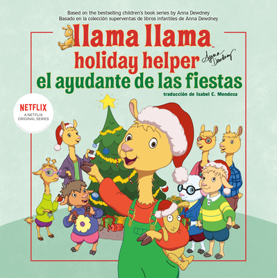 Llama Llama El Ayudante de Las Fiestas - Dewdney, Anna, and Mendoza, Isabel (Translated by), and Dominguez, Adriana (Editor)