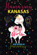 Llamazing Kanasas Girls are Born in January: Llama Lover journal notebook for Kanasas Girls who born in January