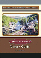 Llangollen Railway 2020: Visitor Guide