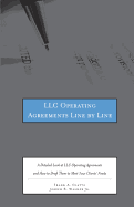 LLC Operating Agreements Line by Line: A Detailed Look at LLC Operating Agreements and How to Draft Them to Meet Your Clients' Needs
