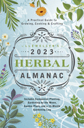 Llewellyn's 2023 Herbal Almanac: A Practical Guide to Growing, Cooking & Crafting