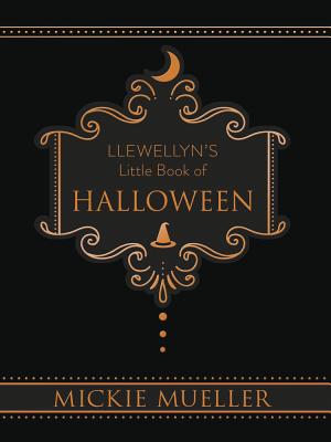 Llewellyn's Little Book of Halloween - Mueller, Mickie