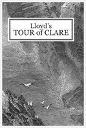 Lloyd's Tour of Clare - 1780: From Henn's Exact Reprint of 1893