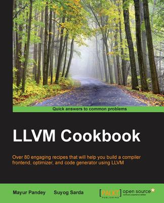 LLVM Cookbook - Pandey, Mayur, and Sarda, Suyog
