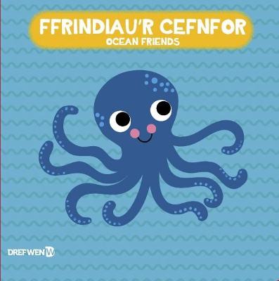 Llyfr Bath: Ffrindiau'r Cefnfor / Ocean Friends: Ocean Bath Book - Wen, Dref, and Meek, Elin (Translated by), and Sheldon, Christine (Illustrator)