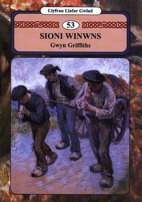 Llyfrau Llafar Gwlad:53. Sioni Winwns - Griffiths, Gwyn