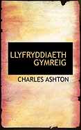 Llyfryddiaeth Gymreig - Ashton, Charles