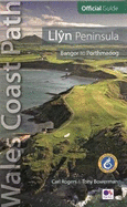 Llyn Peninsula Wales Coast Path Official Guide: Bangor to Porthmadog