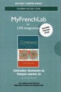 Lms Integration: Mylab French with Pearson Etext -- Standalone Access Card -- Contrastes: Grammaire Du Franais Courant