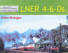 LNER 4-6-0s: A Pictorial Tribute