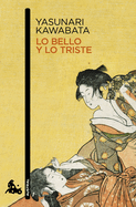 Lo Bello Y Lo Triste (Novela) / Beauty and Sadness (a Novel)