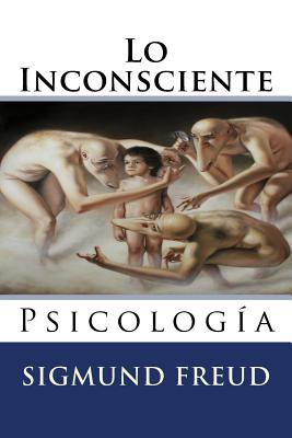 Lo Inconsciente: Psicologia - Lopez Ballesteros, Luis, and Hernandez B, Martin (Editor)