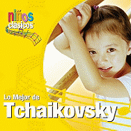 Lo Mejor de Tchaikovsky: Lo Mejor de Ninos Clasicos - Hammond, Susan, and Children's Group (Creator)
