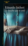 Lo Mucho Que Te Am / How Much I Loved You