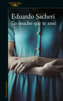 Lo Mucho Que Te Am? / How Much I Loved You - Sacheri, Eduardo