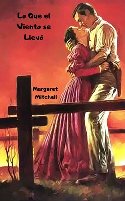 Lo Que el Viento Se Llevo - Mitchell, Margaret