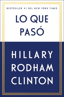 Lo Que Pas? - Clinton, Hillary Rodham