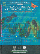 Lo Que Somos y el Genoma Humano: Des-Velando Nuestra Identidad