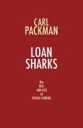 Loan Sharks - The Rise and Rise of Payday Lending
