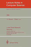 Local Area Network Security: Workshop Lansec '89. European Institute for System Security (E.I.S.S.) Karlsruhe, Frg, April 3-6, 1989. Proceedings