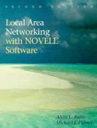 Local Area Networking with Novell Software - Rains, Alvin L, and Palmer, Michael J, Ph.D.