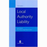 Local Authority Liability: Third Edition - Morrell, John (Editor), and Foster, Richard (Editor), and Hay, Gary (Editor)