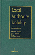 Local Authority Liability - Morrell, John (Editor), and Foster, Richard (Editor)