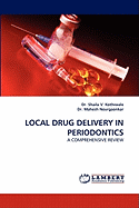 Local Drug Delivery in Periodontics