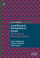 Local Electoral Participation in Europe: The Roots of Municipal Politics