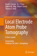 Local Electrode Atom Probe Tomography: A User's Guide