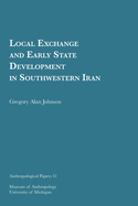 Local Exchange and Early State Development in Southwestern Iran: Volume 51