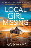 Local Girl Missing: A totally unputdownable crime thriller and mystery novel
