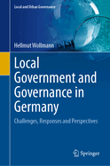 Local Government and Governance in Germany: Challenges, Responses and Perspectives