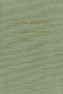 Local History: How to Gather It, Write It, and Publish It