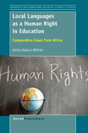 Local Languages as a Human Right in Education: Comparative Cases from Africa
