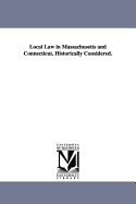 Local Law in Massachusetts and Connecticut, Historically Considered