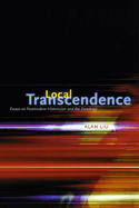 Local Transcendence: Essays on Postmodern Historicism and the Database